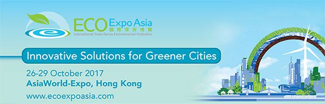 ECO Expo Asia: Innovative Solutions for Greener Cities. 26-29 October 2017AsiaWorld-Expo, Hong Kongwww.ecoexpoasia.com